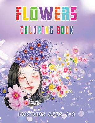 Book cover for Flowers Coloring Book for Kids Ages 4-8