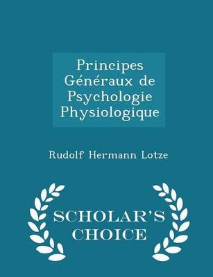 Book cover for Principes Generaux de Psychologie Physiologique - Scholar's Choice Edition