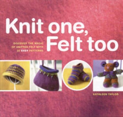 Book cover for Knit One, Felt Too