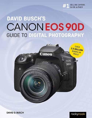 Book cover for David Busch's Canon EOS 90D Guide to Digital Photography