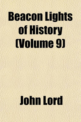 Book cover for Beacon Lights of History (Volume 9)