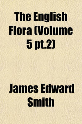 Book cover for The English Flora (Volume 5 PT.2)