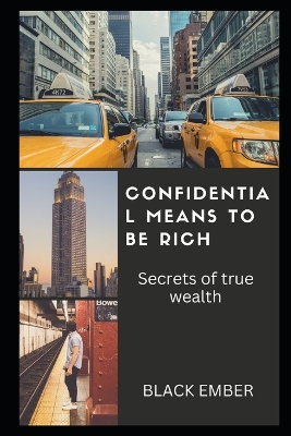 Book cover for Confidential Means to Be Rich