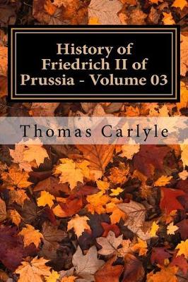 Book cover for History of Friedrich II of Prussia - Volume 03