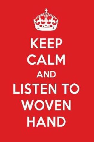 Cover of Keep Calm and Listen to Woven Hand