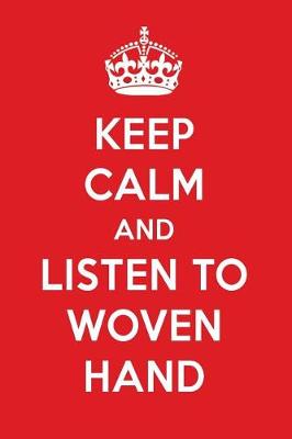 Book cover for Keep Calm and Listen to Woven Hand