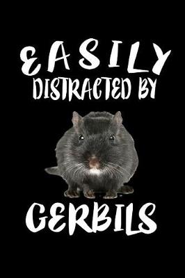 Book cover for Easily Distracted By Gerbils