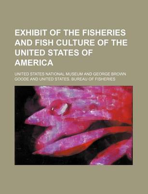 Book cover for Exhibit of the Fisheries and Fish Culture of the United States of America