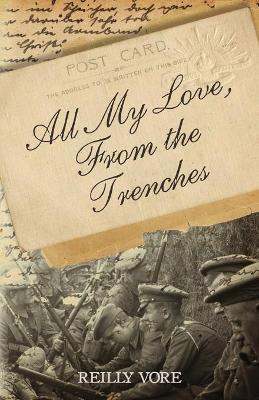 Book cover for All My Love, From the Trenches