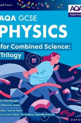 Cover of Oxford Smart AQA GCSE Sciences: Physics for Combined Science (Trilogy) Student Book