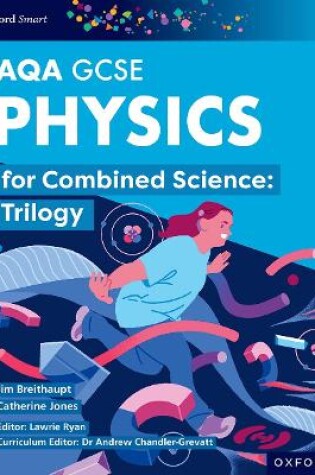Cover of Oxford Smart AQA GCSE Sciences: Physics for Combined Science (Trilogy) Student Book
