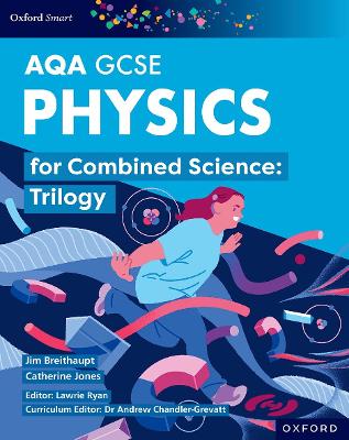 Book cover for Oxford Smart AQA GCSE Sciences: Physics for Combined Science (Trilogy) Student Book