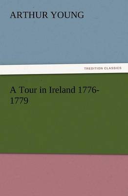 Book cover for A Tour in Ireland 1776-1779