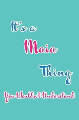 Cover of It's a Maia Thing You Wouldn't Understand