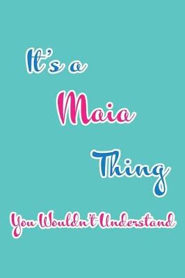 Book cover for It's a Maia Thing You Wouldn't Understand