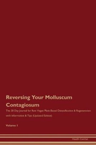 Cover of Reversing Your Molluscum Contagiosum