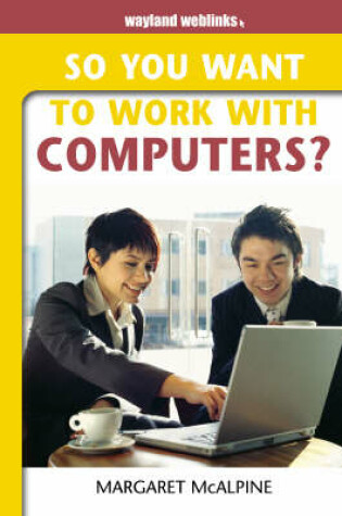 Cover of So You Want to Work with Computers