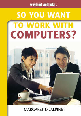 Book cover for So You Want to Work with Computers