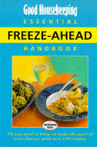 Cover of "Good Housekeeping" Essential Freeze-ahead Handbook
