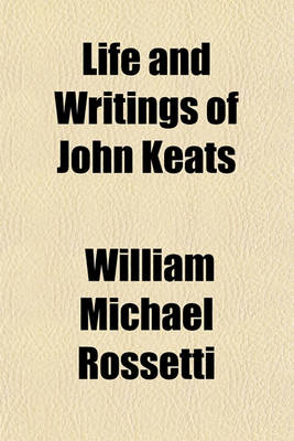 Book cover for Life and Writings of John Keats