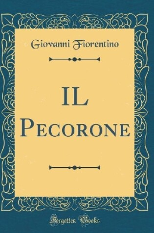 Cover of Il Pecorone (Classic Reprint)