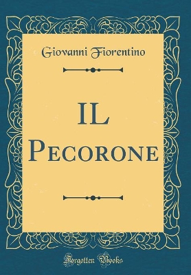 Book cover for Il Pecorone (Classic Reprint)