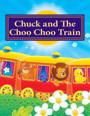 Book cover for Chuck and The Choo Choo Train