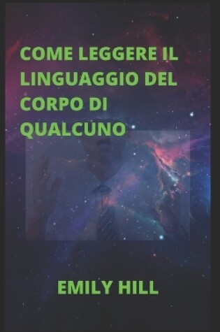 Cover of Come Leggere Il Lingu&#1040;ggio del Corpo Di Qu&#1040;lcuno