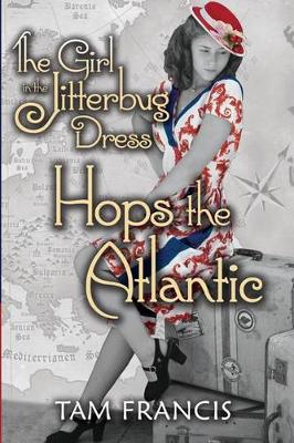 Cover of The Girl in the Jitterbug Dress Hops the Atlantic