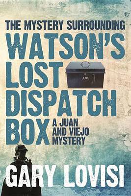 Book cover for The Mystery Surrounding Watson's Lost Dispatch Box