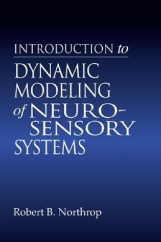 Cover of Introduction to Dynamic Modeling of Neuro-Sensory Systems