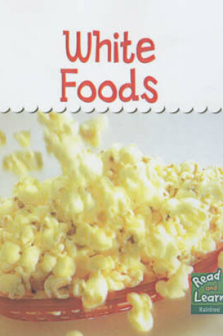 Cover of Read and Learn: Colours We Eat - White Foods