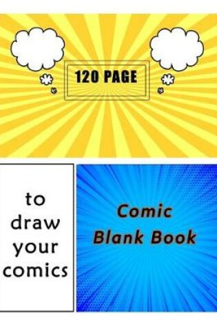 Cover of Blank Comic Book to Draw Your Comics