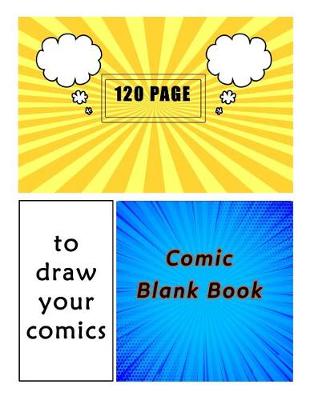 Book cover for Blank Comic Book to Draw Your Comics