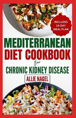 Book cover for Mediterranean Diet cookbook For Chronic Kidney Disease