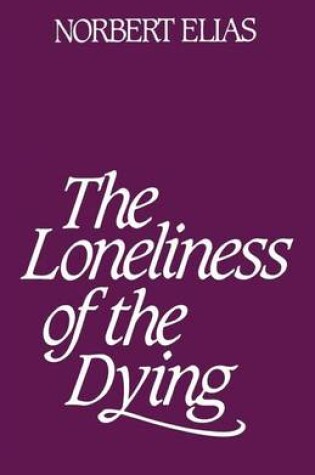 Cover of The Loneliness of the Dying