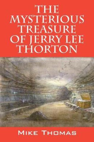 Cover of The Mysterious Treasure of Jerry Lee Thorton