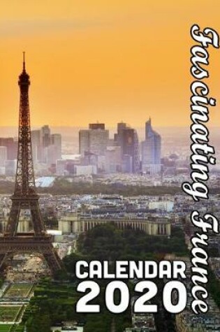Cover of Fascinating France Calendar 2020
