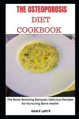 Book cover for The Osteoporosis Diet Cookbook