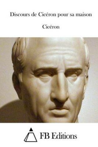 Cover of Discours de Ciceron pour sa maison