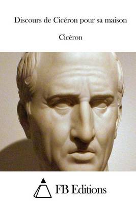 Book cover for Discours de Ciceron pour sa maison