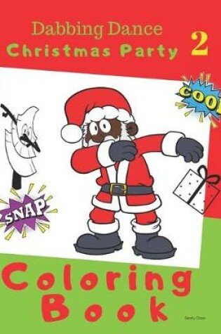 Cover of Dabbing Dance Christmas Party Coloring Book 2