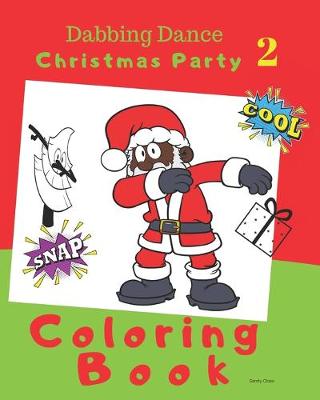 Book cover for Dabbing Dance Christmas Party Coloring Book 2