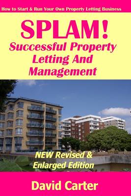 Book cover for Splam! Successful Property Letting and Management : New Revised & Enlarged Edition: How to Start & Run Your Own Property Letting Business