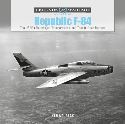 Book cover for Republic F-84: The USAF's Thunderjet, Thunderstreak and Thunderflash Fighters