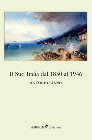 Cover of Il Sud Italia dal 1830 al 1946