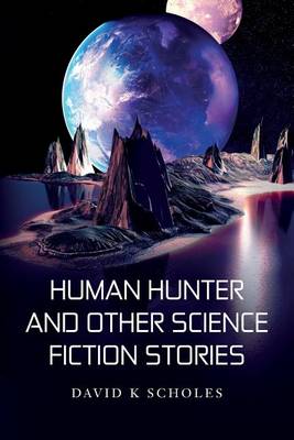 Book cover for Human Hunter and Other Science Fiction Stories