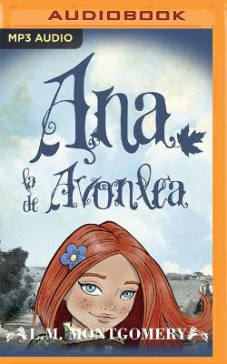 Book cover for Ana, La de Avonlea (Narraci�n En Castellano)