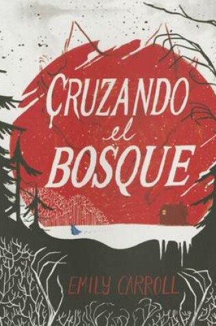 Cover of Cruzando El Bosque