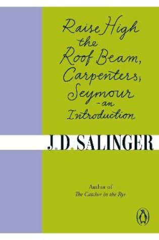 Cover of Raise High the Roof Beam, Carpenters; Seymour - an Introduction
